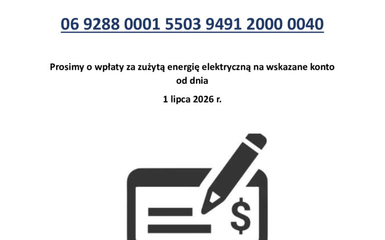 NOWY NUMER KONTA BANKOWEGO DLA WPŁAT ZA ENERGIĘ ELEKTRYCZNĄ !!!